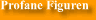 Profane Figuren, Tiere